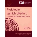 Fyziologie lesnícH Dřevin I. - fyziologie, produkce a stresy rostlin, 138