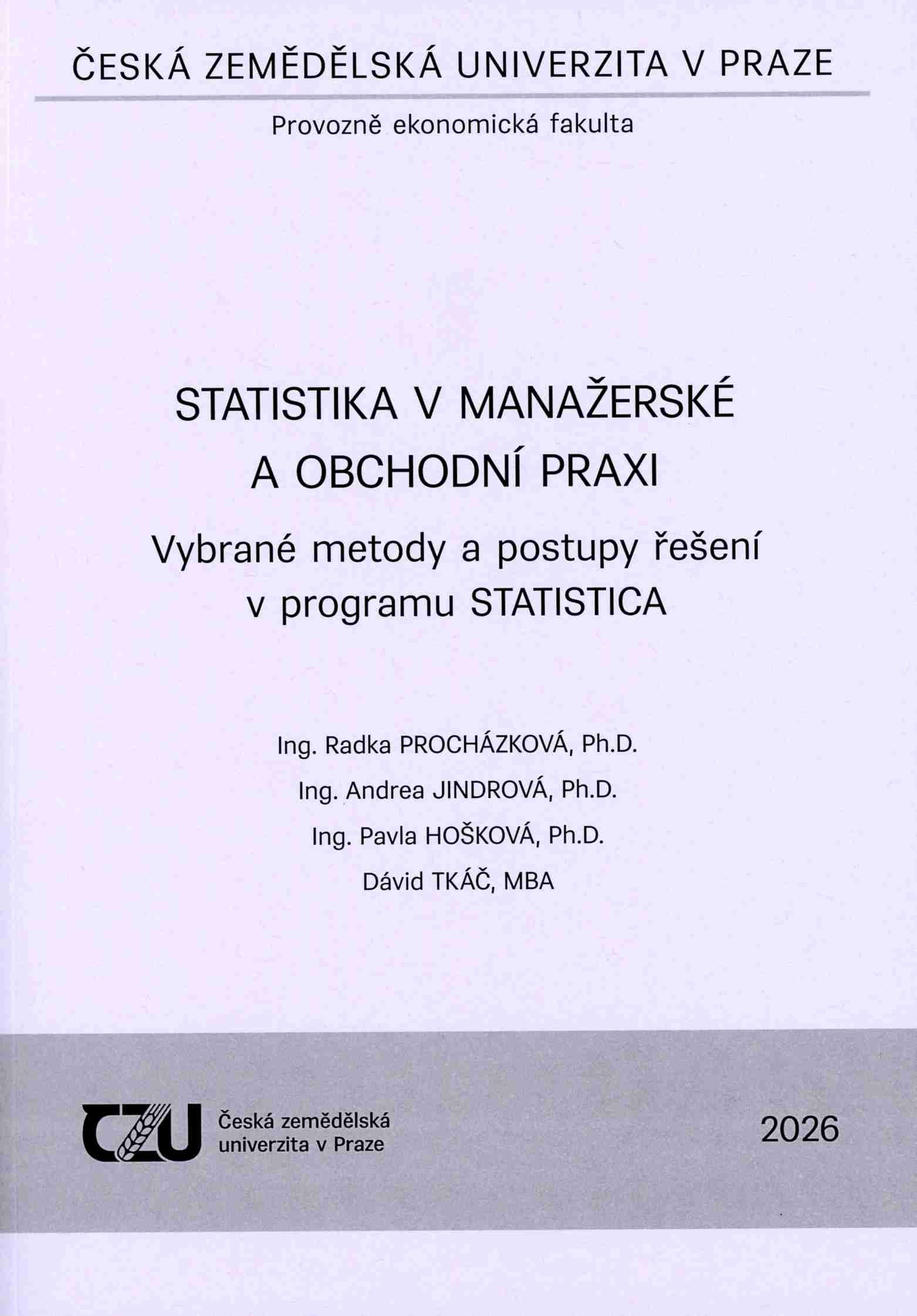 Statistika v manažerské a obchodní praxi - vybrané metody a postupy řešení v programu STATISTICA, 384