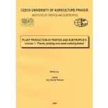 Plant Production in Tropics and Subtropics II. Volume 1: Plants Yielding Non-seed Carbohydrates